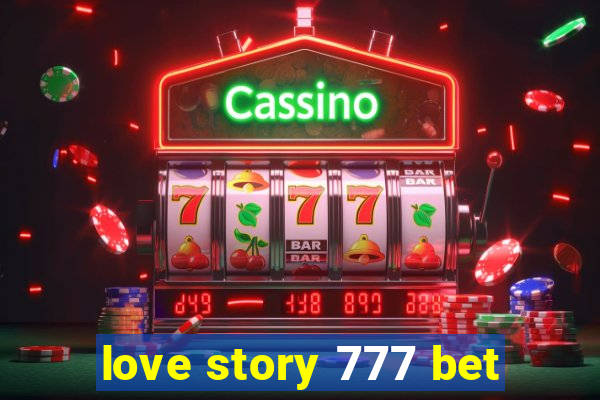 love story 777 bet